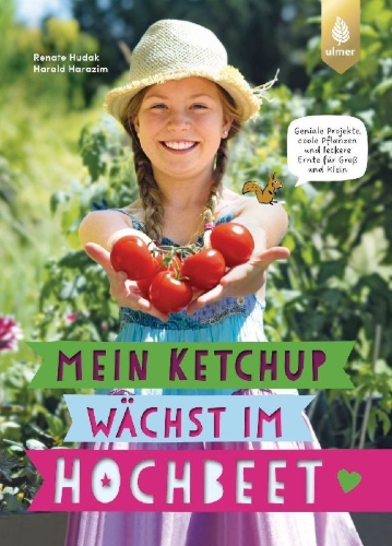 Buchcover und Innenansicht für das Buch: Mein Ketchup wächst im Hochbeet