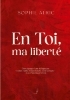 Buchcover und Innenansicht für das Buch: En Toi, ma liberté