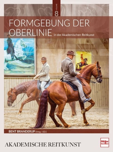Buchcover und Innenansicht für das Buch: Formgebung der Oberlinie in der Akademischen Reitkunst (BAND 8)