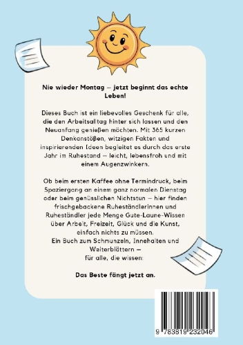 Buchcover und Innenansicht für das Buch: Ruhestand Geschenk | Nie wieder Montag! 365 lustige Fakten, inspirierende Ideen & kleine Weisheiten für das erste Jahr im Ruhestand