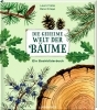 Buchcover und Innenansicht für das Buch: Die geheime Welt der Bäume