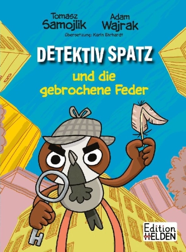 Buchcover und Innenansicht für das Buch: Detektyw Wróbel i zlamane pióro
