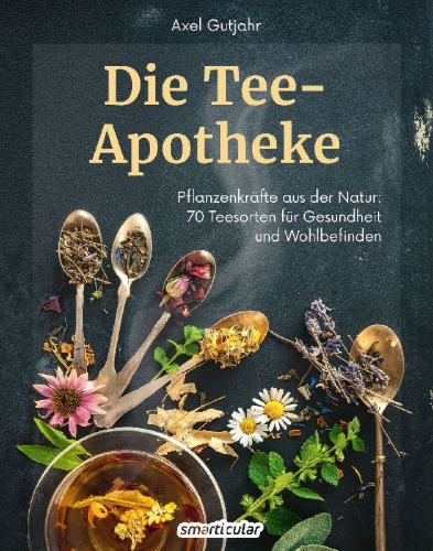 Buchcover und Innenansicht für das Buch: Die Tee-Apotheke