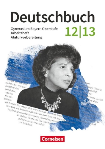 Buchcover und Innenansicht für das Buch: Deutschbuch 12./13. Jahrgangsstufe - Oberstufe. Zum LehrplanPLUS - Bayern - Arbeitsheft mit Lösungen