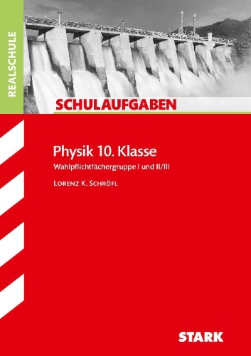 Buchcover und Innenansicht für das Buch: Schulaufgaben Realschule - Physik 10. Klasse