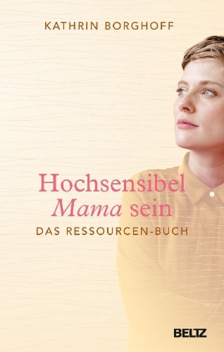 Buchcover und Innenansicht für das Buch: Hochsensibel Mama sein