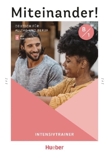 Buchcover und Innenansicht für das Buch: Miteinander! Deutsch für Alltag und Beruf B1. Intensivtrainer plus Audios online