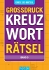 Buchcover und Innenansicht für das Buch: Großdruck Kreuzworträtsel - Band 3- Über 280 Rätsel in großer Schrift für Senioren & Erwachsene
