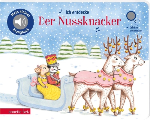 Buchcover und Innenansicht für das Buch: Ich entdecke Der Nussknacker (Mein kleines Klangbuch)