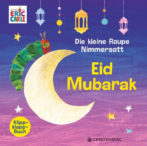 Buchcover und Innenansicht für das Buch: Die kleine Raupe Nimmersatt - Eid Mubarak