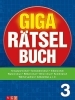 Buchcover und Innenansicht für das Buch: Giga-Rätselbuch 3