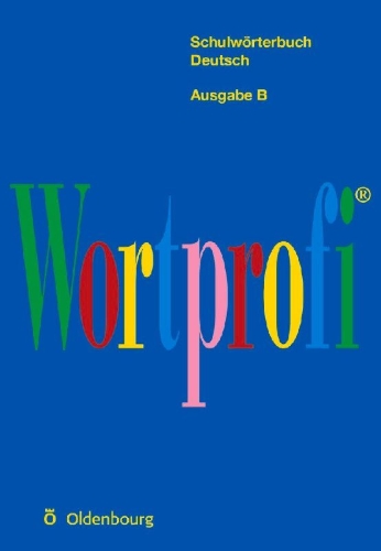Buchcover und Innenansicht für das Buch: Wortprofi® - Schulwörterbuch Deutsch - Ausgabe B