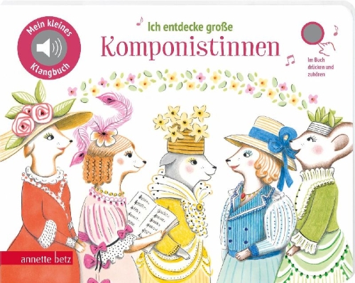 Buchcover und Innenansicht für das Buch: Ich entdecke große Komponistinnen (Mein kleines Klangbuch)