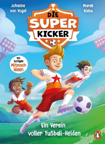 Buchcover und Innenansicht für das Buch: Die Superkicker - Ein Verein voller Fußball-Helden