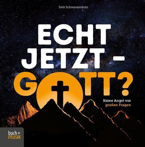 Buchcover und Innenansicht für das Buch: Echt jetzt - Gott?