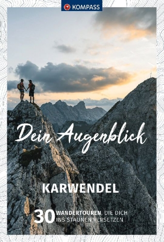 Buchcover und Innenansicht für das Buch: KOMPASS Dein Augenblick Karwendel