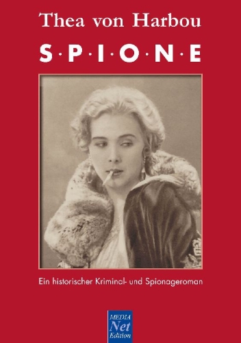 Buchcover und Innenansicht für das Buch: Thea von Harbou: Spione