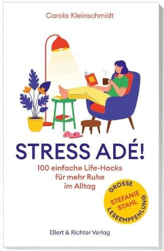 Buchcover und Innenansicht für das Buch: Stress adé! Einfache Life-Hacks für mehr Ruhe im Alltag