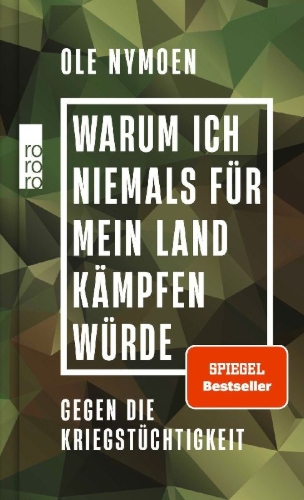 Buchcover und Innenansicht für das Buch: Warum ich niemals für mein Land kämpfen würde