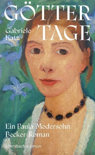 Buchcover und Innenansicht für das Buch: Göttertage. Ein Paula Modersohn-Becker Roman
