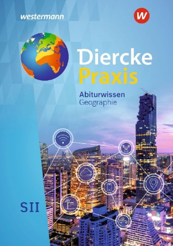 Buchcover und Innenansicht für das Buch: Diercke Praxis SII. Abiturwissen Geographie