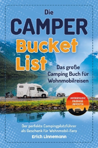 Buchcover und Innenansicht für das Buch: Die Camper Bucket List - Das große Camping Buch für Wohnmobilreisen