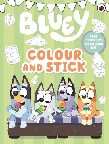 Buchcover und Innenansicht für das Buch: Bluey: Colour and Stick