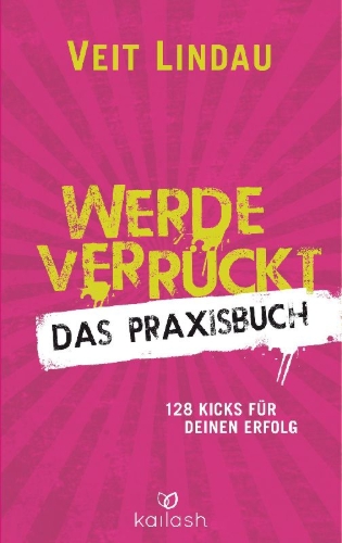 Buchcover und Innenansicht für das Buch: Werde verrückt - Das Praxisbuch