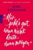 Buchcover und Innenansicht für das Buch: 'Mir geht's gut, wenn nicht heute, dann morgen.'