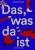Buchcover und Innenansicht für das Buch: Das, was da ist