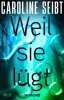 Buchcover und Innenansicht für das Buch: Weil sie lügt