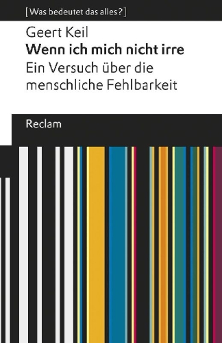 Buchcover und Innenansicht für das Buch: Wenn ich mich nicht irre. Ein Versuch über die menschliche Fehlbarkeit