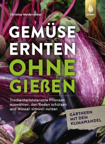 Buchcover und Innenansicht für das Buch: Gemüse ernten ohne gießen