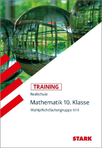 Buchcover und Innenansicht für das Buch: Training Realschule - Mathematik 10. Klasse Wahlpflichtfächergruppe II/III