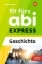 Buchcover und Innenansicht für das Buch: Fit fürs Abi EXPRESS. Geschichte