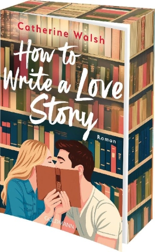 Buchcover und Innenansicht für das Buch: How to Write a Love Story