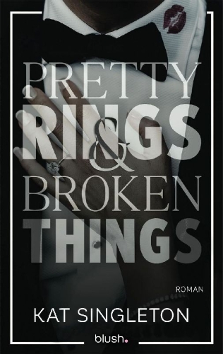 Buchcover und Innenansicht für das Buch: Pretty Rings and Broken Things (02 Black Tie Billionaires)