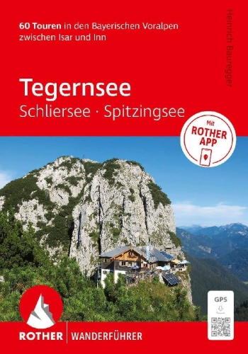 Buchcover und Innenansicht für das Buch: ROTHER Wanderführer Tegernsee, Schliersee, Spitzingsee. 60 Touren in den Bayerischen Voralpen zwischen Isar und Inn