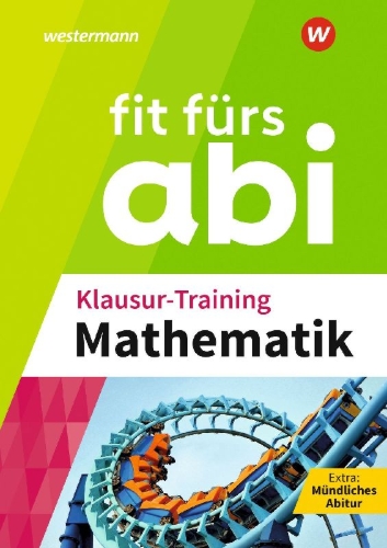 Buchcover und Innenansicht für das Buch: Fit fürs Abi. Klausur-Training Mathematik