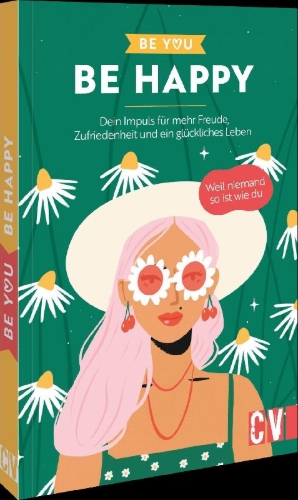 Buchcover und Innenansicht für das Buch: Be You - Be Happy