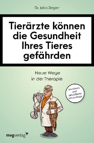Buchcover und Innenansicht für das Buch: Tierärzte können die Gesundheit Ihres Tieres gefährden