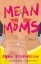 Buchcover und Innenansicht für das Buch: Mean Moms