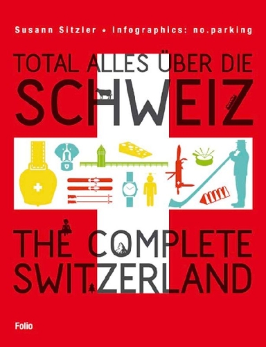 Buchcover und Innenansicht für das Buch: Total alles über die Schweiz / The Complete Switzerland