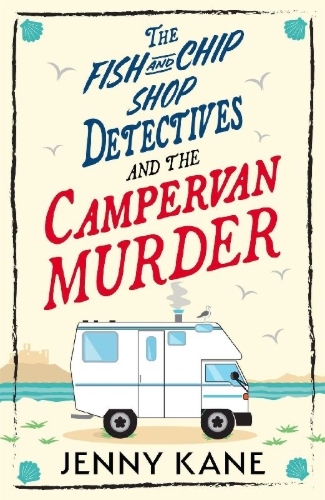 Buchcover und Innenansicht für das Buch: The Fish and Chip Shop Detectives and the Campervan Murder