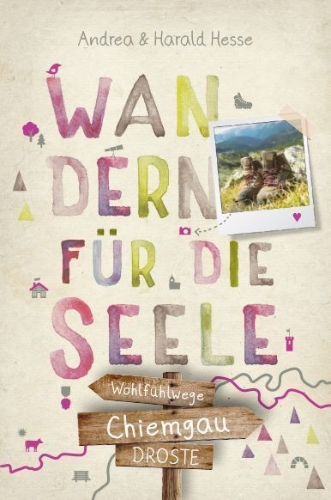 Buchcover und Innenansicht für das Buch: Chiemgau. Wandern für die Seele