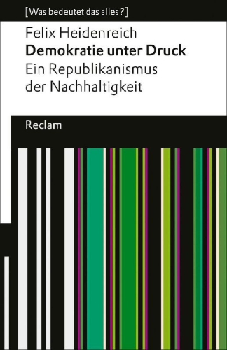Buchcover und Innenansicht für das Buch: Demokratie unter Druck. Ein Republikanismus der Nachhaltigkeit