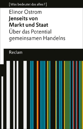 Buchcover und Innenansicht für das Buch: Jenseits von Markt und Staat. Über das Potential gemeinsamen Handelns. [Was bedeutet das alles?]