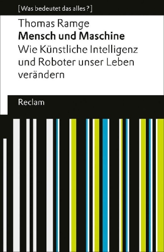 Buchcover und Innenansicht für das Buch: Mensch und Maschine. Wie Künstliche Intelligenz und Roboter unser Leben verändern. [Was bedeutet das alles?]