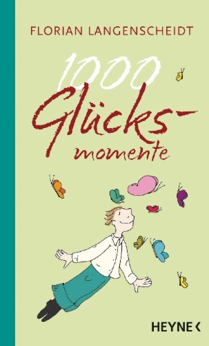 Buchcover und Innenansicht für das Buch: 1000 Glücksmomente