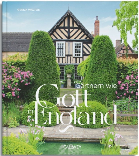 Buchcover und Innenansicht für das Buch: Gärtnern wie Gott in England